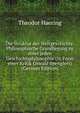 Die Struktur der Weltgeschichte. Philosophische Grundlegung zu einer jeden Geschichtsphilosophie (in Form einer Kritik Oswald Spenglers) (German Edition), Theodor Haering 