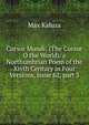Cursor Mundi: (The Cursur O the World). a Northumbrian Poem of the Xivth Century in Four Versions, Issue 62, part 3, Max Kaluza 