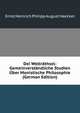 Dei Weltrathsel: Gemeinverstandliche Studien Uber Monistische Philosophie (German Edition), Ernst Heinrich Philipp August Haeckel 