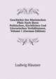 Geschichte Der Rheinischen Pfalz Nach Ihren Politischen, Kirchlichen Und Literarischen Verhaltnissen, Volume 1 (German Edition), Ludwig Hausser 