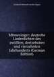 Minnesinger: deutsche Liederdichter des zwolften, dreizehnten und vierzehnten Jahrhunderts (German Edition), Friedrich Heinrich von der Hagen 