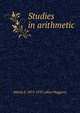 Studies in arithmetic, Melvin E. 1875-1937. editor Haggerty 