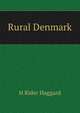 Rural Denmark, Haggard H. Rider 