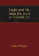 Light and life from the book of Revelation, John F Hager 