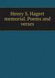 Henry S. Hagert memorial. Poems and verses, 