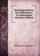 Kirchengeschichte Des Mittelalters: In Vorlesungen (German Edition), Karl Rudolf Hagenbach 