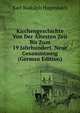 Kirchengeschichte Von Der Altesten Zeit Bis Zum 19 Jahrhundert. Neue Gesammtausg (German Edition), Karl Rudolph Hagenbach 