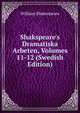 Shakspeare's Dramatiska Arbeten, Volumes 11-12 (Swedish Edition), Уильям Шекспир 