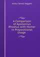 A Comparison of Apollonius Rhodius with Homer in Prepositional Usage ., Arthur Sewall Haggett 
