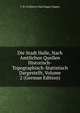 Die Stadt Halle, Nach Amtlichen Quellen Historisch-Topographisch-Statistisch Dargestellt, Volume 2 (German Edition), C H. Freiherrn Vom Hagen Hagen 