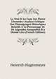 Le Vrai Et Le Faux Sur Pierre L'hermite: Analyse Critique Des T?moignages Historiques Relatifs ? Ce Personnage Et De L?gendes Auxquelles Il a Donn? Lieu (French Edition), Heinrich Hagenmeyer 