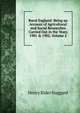 Rural England: Being an Account of Agricultural and Social Researches Carried Out in the Years 1901 & 1902, Volume 2, Henry Rider Haggard 