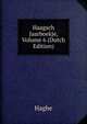 Haagsch Jaarboekje, Volume 6 (Dutch Edition), Haghe 