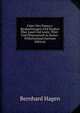 Unter Den Papua's: Beobachtungen Und Studien ?ber Land Und Leute, Thier- Und Pflanzenwelt in Kaiser-Wilhelmsland (German Edition), Bernhard Hagen 