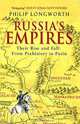 Russia's Empires. Their Rise and Fall - from Prehistory to Putin, Philip Longworth 