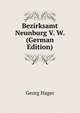 Bezirksamt Neunburg V. W. (German Edition), Georg Hager 