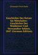 Geschichte Der Ketzer Im Mittelalter: Geschichte Der Waldenser Und Verwandter Sekten. 1847 (German Edition), Christoph Ulrich Hahn 