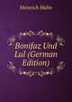 Bonifaz Und Lul (German Edition), Heinrich Hahn 