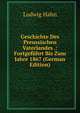 Geschichte Des Preussischen Vaterlandes .: Fortgef?hrt Bis Zum Jahre 1867 (German Edition), Ludwig Hahn 