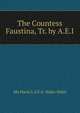 The Countess Faustina, Tr. by A.E.I., Ida Maria L.S.F.G. Hahn-Hahn 