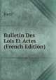 Bulletin Des Lois Et Actes (French Edition), Saint-Marc Haiti 
