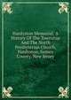 Hardyston Memorial: A History Of The Township And The North Presbyterian Church, Hardyston, Sussex County, New Jersey, 