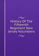 History Of The Fifteenth Regiment New Jersey Volunteers, 