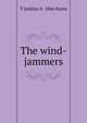 The wind-jammers, T Jenkins b. 1866 Hains 