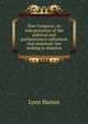 Your Congress; an interpretation of the political and parliamentary influences that dominate law making in America, Lynn Haines 