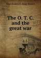 The O. T. C. and the great war, Alan Roderick Haig-Brown 
