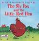 The Sly Fox and the Little Red Hen: Based on a Traditional Folk Tale, 
