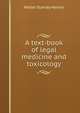 A text-book of legal medicine and toxicology, Walter Stanley Haines 