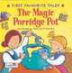 The Magic Porridge Pot: Based on a Traditional Folk Tale, 
