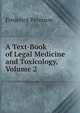 A Text-Book of Legal Medicine and Toxicology, Volume 2, Frederick Peterson 