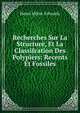 Recherches Sur La Structure, Et La Classifcation Des Polypiers: Recents Et Fossiles, Henri Milne-Edwards 