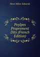 Poylpes Proprement Dits (French Edition), Henri Milne-Edwards 