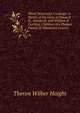Three Wisconsin Cushings: A Sketch of the Lives of Howard B., Alonzo H. and William B. Cushing, Children of a Pioneer Family of Waukesha County, Theron Wilber Haight 