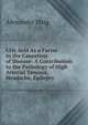 Uric Acid As a Factor in the Causation of Disease: A Contribution to the Pathology of High Arterial Tension, Headache, Epilepsy ., Alexander Haig 