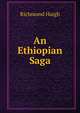 An Ethiopian Saga, Richmond Haigh 