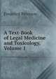 A Text-Book of Legal Medicine and Toxicology, Volume 1, Frederick Peterson 
