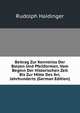 Beitrag Zur Kenntniss Der Bolzen Und Pfeilformen, Vom Beginn Der Historischen Zeit Bis Zur Mitte Des Xvi. Jahrhunderts (German Edition), Rudolph Haidinger 