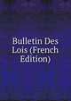 Bulletin Des Lois (French Edition), 