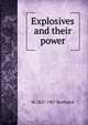 Explosives and their power, M 1827-1907 Berthelot 