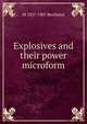 Explosives and their power microform, M 1827-1907 Berthelot 