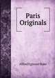 Paris Originals, Alfred Egmont Hake 