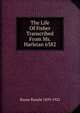 The Life Of Fisher Transcribed From Ms. Harleian 6382, Bayne Ronald 1859-1922 