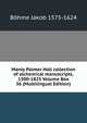 Manly Palmer Hall collection of alchemical manuscripts, 1500-1825 Volume Box 36 (Multilingual Edition), Bohme Jakob 1575-1624 
