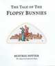 The Tale of the Flopsy Bunnies, Potter Beatrix 