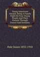 Young Americans Abroad: Being A Family Flight By Four Young People And Their Parents Through France And Germany, Hale Susan 1833-1910 