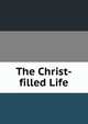The Christ-filled Life, 
